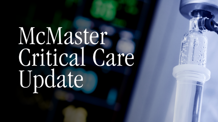 McMaster Critical Care Update