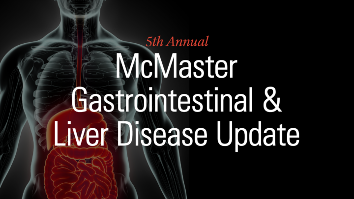 5th Annual McMaster Gastrointestinal and Liver Disease Update