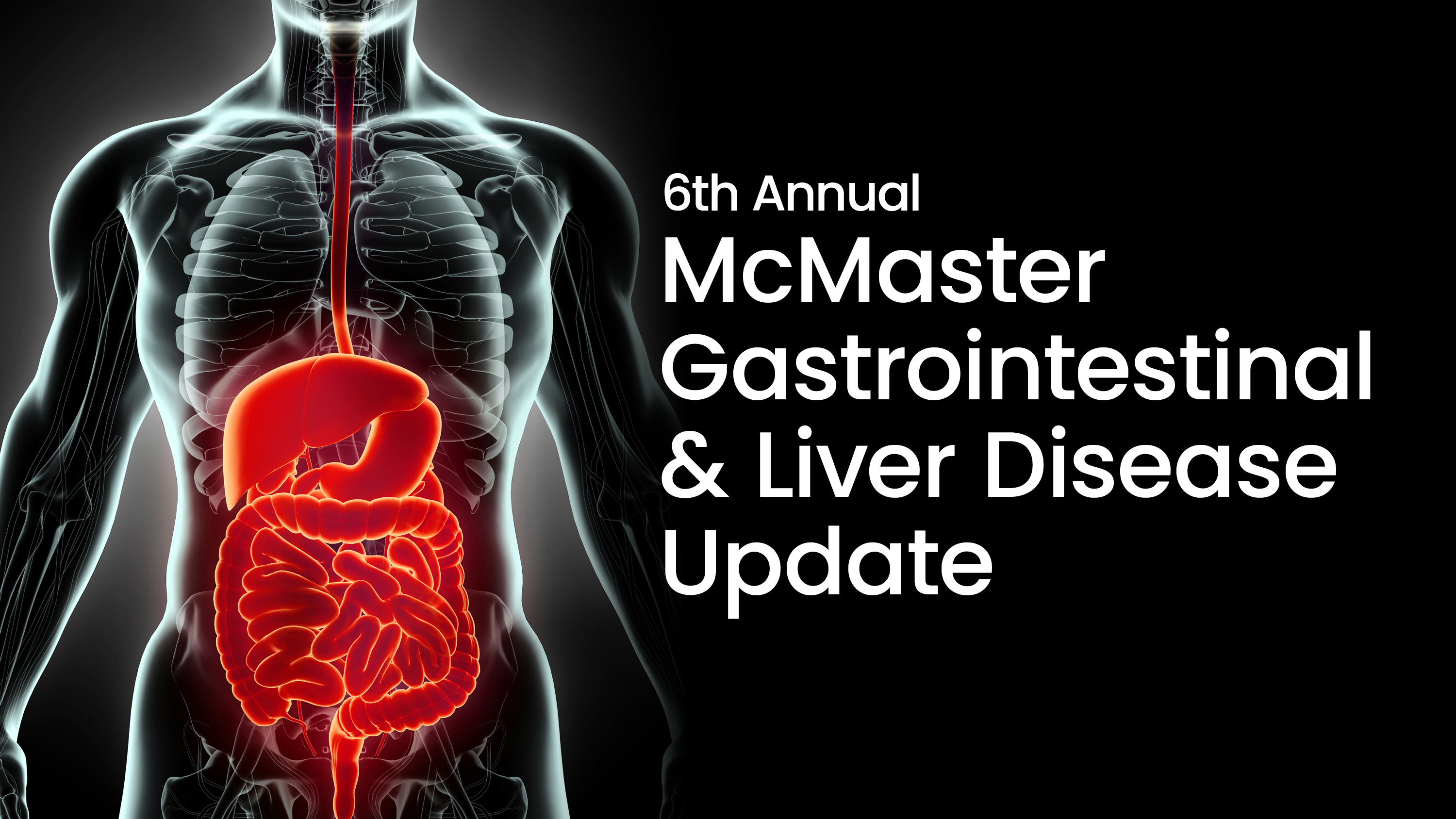 6th Annual McMaster Gastrointestinal and Liver Disease Update