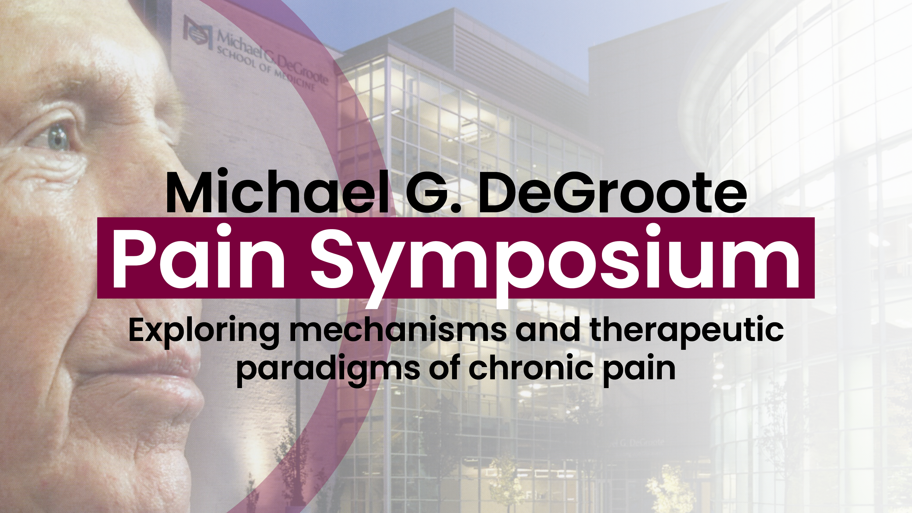 Michael G. DeGroote Pain Symposium